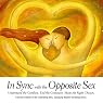 In Sync with the Opposite Sex: Understand the Conflicts, End the Confusion, Make the Right Choices