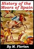 History of the Moors of Spain