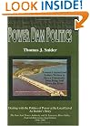 Power Dam Politics (Dealing with the Politics of Power at the Local Level an Insider's Story)