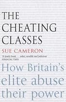 The Cheating Classes: How Britain's Elite Abuse Their Power