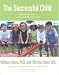 The Successful Child: What Parents Can Do to Help Kids Turn Out Well