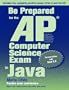 Be Prepared for the AP Computer Science Exam in Java, Second Edition