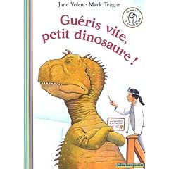 Gu�ris vite, petit dinosaure !