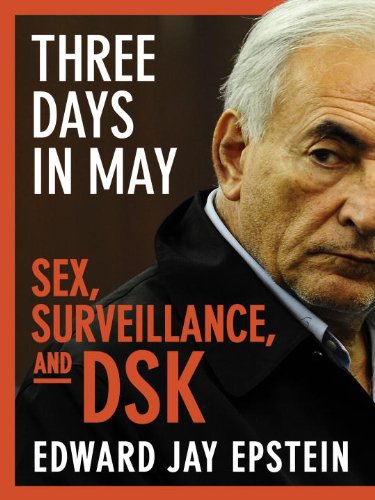 Three Days in May: Sex, Surveillance, and DSK