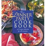 The Dinner Party Cookbook: A Recipe Collection for All Occasions