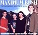 Maximum Bush: The Unauthorised Biography of Bush (The maximum series)
