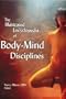 The Illustrated Encyclopedia of Body/Mind Disciplines