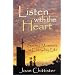 Listen with the Heart: Sacred Moments in Everyday Life