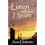 Listen with the Heart: Sacred Moments in Everyday Life