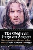 The Medieval Hero on Screen: Representations from Beowulf to Buffy