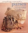 Creating Romantic Purses: Patterns & Instructions for Unique Handbags