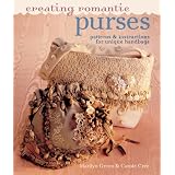 Creating Romantic Purses: Patterns & Instructions for Unique Handbags