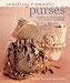Creating Romantic Purses: Patterns & Instructions for Unique Handbags