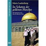 Im Schatten der goldenen Moschee.von "Maria Laufenberg"