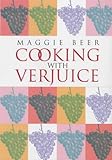 Cooking with verjuice