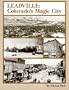 Leadville: Colorado's Magic City