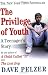 The Privilege of Youth: A Teenager's Story