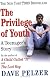 The Privilege of Youth: A Teenager's Story