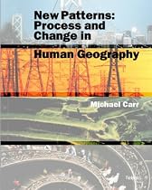 New Patterns - Process and Change in Human Geography