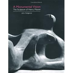 A Monumental Vision: The Sculpture of Henry Moore