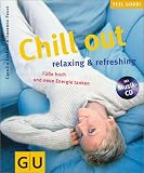 Chill out, relaxing & refreshing, m. Audio-CD