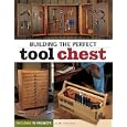 Building the Perfect Tool Chest (Popular Woodworking) by  Jim Stack