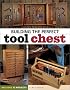 Building the Perfect Tool Chest (Popular Woodworking)