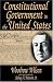Constitutional Government in the United States (Library of Liberal Thought)