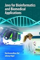 Java for Bioinformatics and Biomedical Applications Java for Bioinformatics and Biomedical Applications