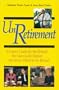 UnRetirement: Still Working -- and Loving It
