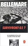 Survivront ils ? : 45 suspenses o� la vie se joue � pile ou face