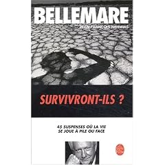Survivront-ils ? : 45 suspenses o� la vie joue � pile ou face