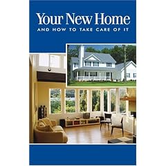 Your New Home and How to Take Care of It