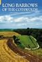 Long Barrows of the Cotswolds