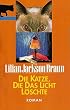 Die Katze, die das Licht l�schte