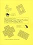 Rose and Twinkleberry's Guide to Building Your Own Puzzles Using LEGO Building Blocks
