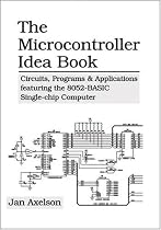 The Microcontroller Idea Book: Circuits, Programs & Applications Featuring the 8052-Basic Single-Chip Computer
