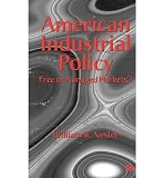 American industrial policy : free or managed markets?