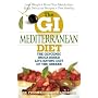 The GI Mediterranean Diet: The Glycemic Index-Based Life-Saving Diet of the Greeks