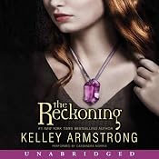 The Reckoning: Darkest Powers, Book 3 | [Kelley Armstrong]