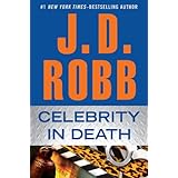 J.D. Robb - Celebrity In Death