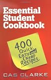 Essential Student Cookbook: 400 Quick, Easy and Cheap Recipes