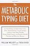 The Metabolic Typing Diet