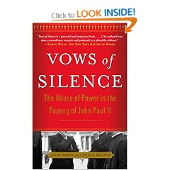Vows of Silence: The Abuse of Power in the Papacy of John Paul II