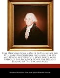 Real Men Wear Wigs: A Guide to Fashion of the 17th and 18th Centuries, Including the Ups and Downs of Petticoats, Hoop Skirts, Wigs, Breeches, the ... the Decades Leading to This Era, and More