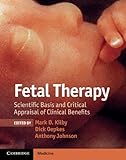 Fetal therapy : scientific basis and critical appraisal of clinical benefits