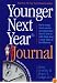 Younger Next Year Journal: Start Now and Live the Promise Day-by-Day