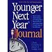 Younger Next Year Journal: Start Now and Live the Promise Day-by-Day