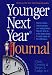 Younger Next Year Journal: Start Now and Live the Promise Day-by-Day
