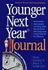 Younger Next Year Journal: Start Now and Live the Promise Day-by-Day